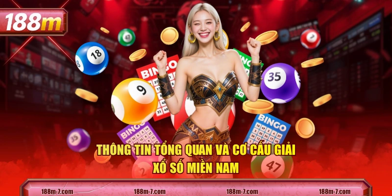 Thông tin tổng quan và cơ cấu giải xổ số miền Nam